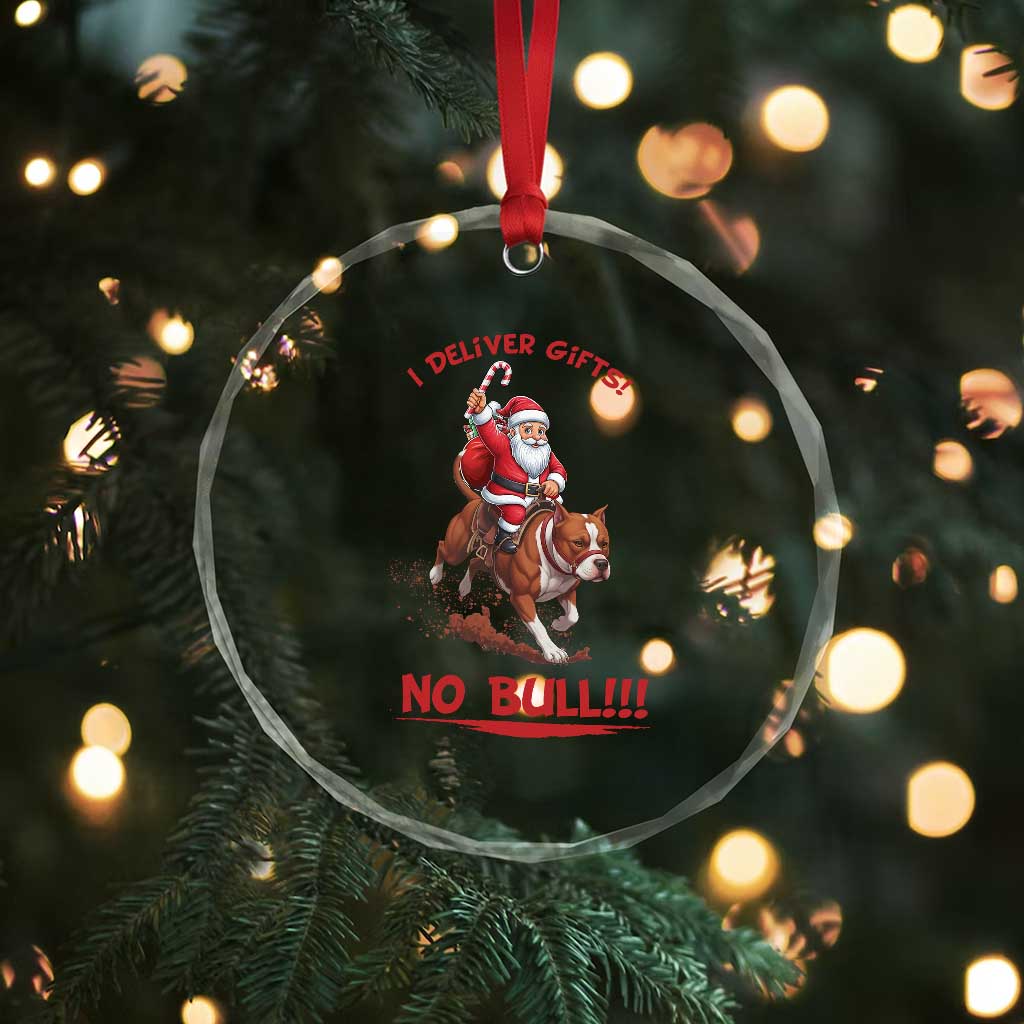 Funny Santa Pitbull Christmas Crystal Glass Ornament I Deliver Gifts No Bull - Wonder Print Shop