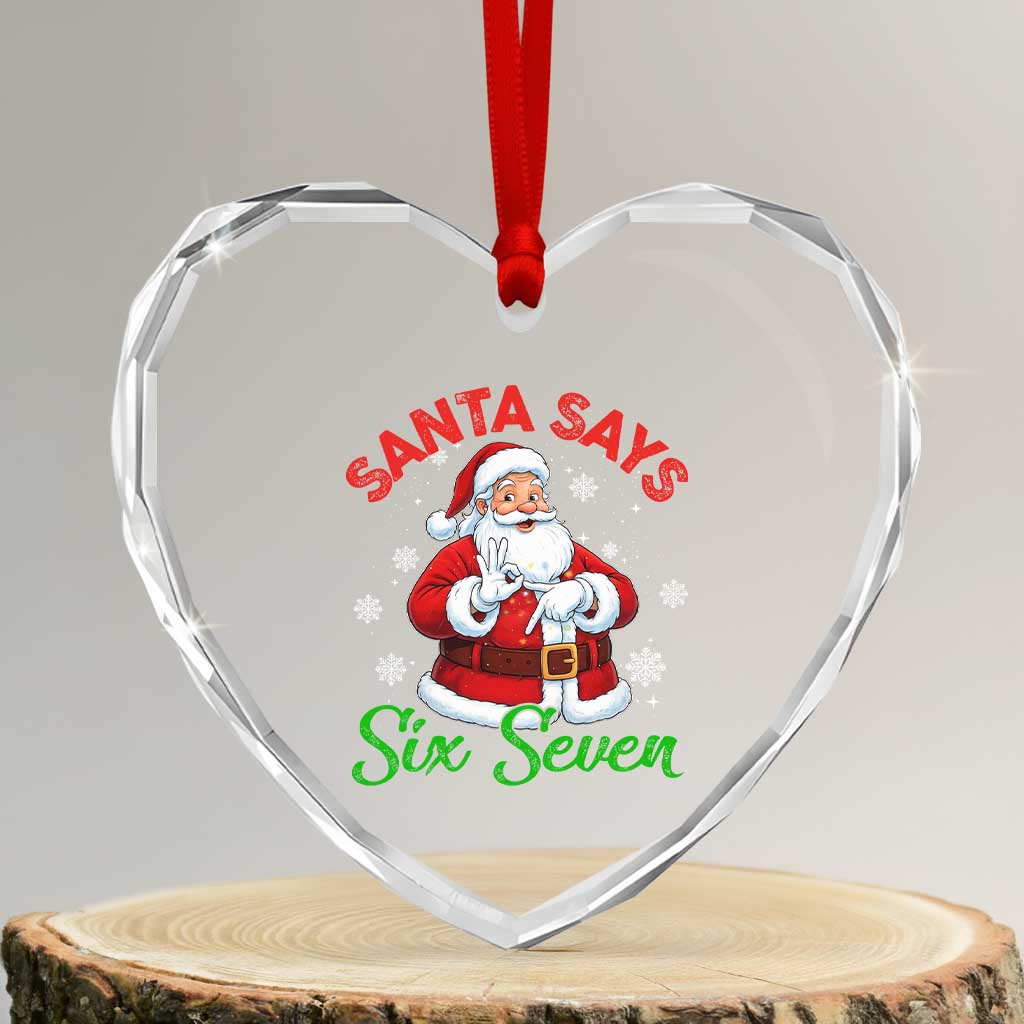 Funny Santa Says Six Seven Heart Crystal Glass Ornament Christmas 67 Meme Santa Gen Alpha Slang - Wonder Print Shop