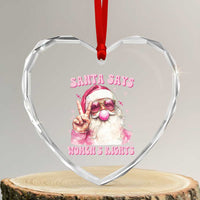 Funny Santa Says Womens Rights Heart Crystal Glass Ornament Feminist Activist Christmas Gift - Wonder Print Shop
