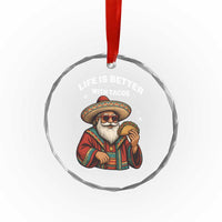 Funny Santa Taco Mexican Crystal Glass Ornament Life Is Better With Tacos - Wonder Print Shop