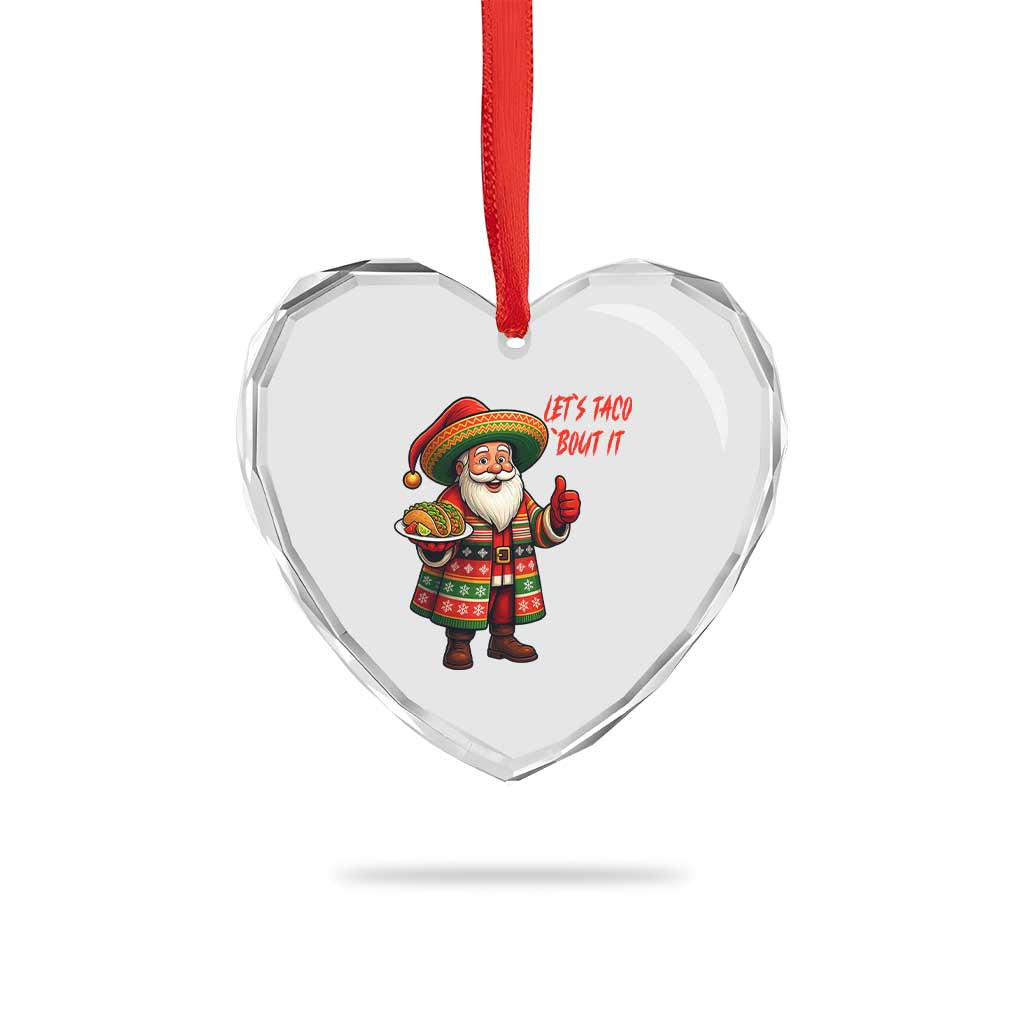 Funny Santa Taco Mexican Heart Crystal Glass Ornament Let Us Taco About It - Wonder Print Shop