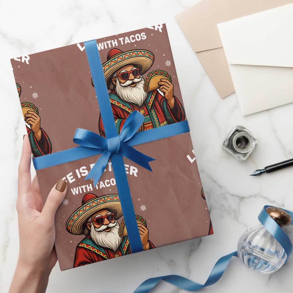 Funny Santa Taco Mexican Wrapping Paper Roll Life Is Better With Tacos - Wonder Print Shop