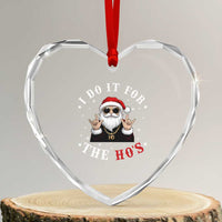 Funny Santa Xmas Heart Crystal Glass Ornament I Do It For The Ho's Rude Xmas - Wonder Print Shop