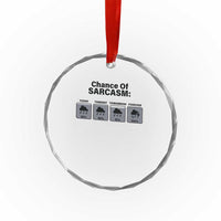 Funny Sarcastic Crystal Glass Ornament Chance Of Sarcasm Forecast Weather TS10