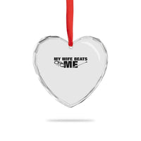 Funny Sarcastic Husband Heart Crystal Glass Ornament My Wife Beats Me