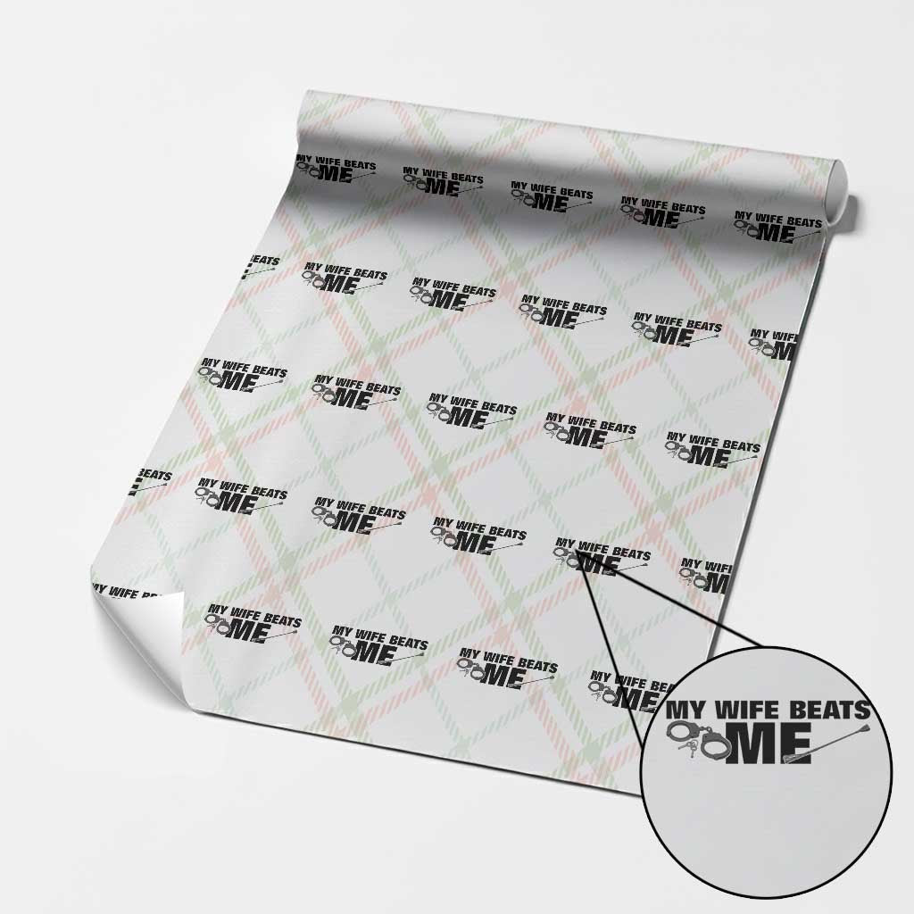 Funny Sarcastic Husband Wrapping Paper Roll My Wife Beats Me
