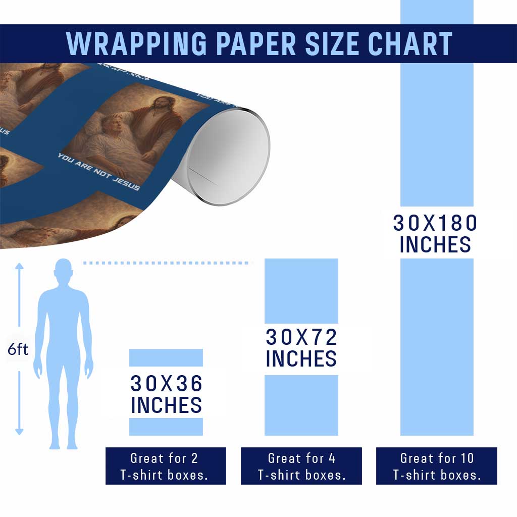 Funny Sarcastic Political Satire Wrapping Paper Roll You Are Not Jesus