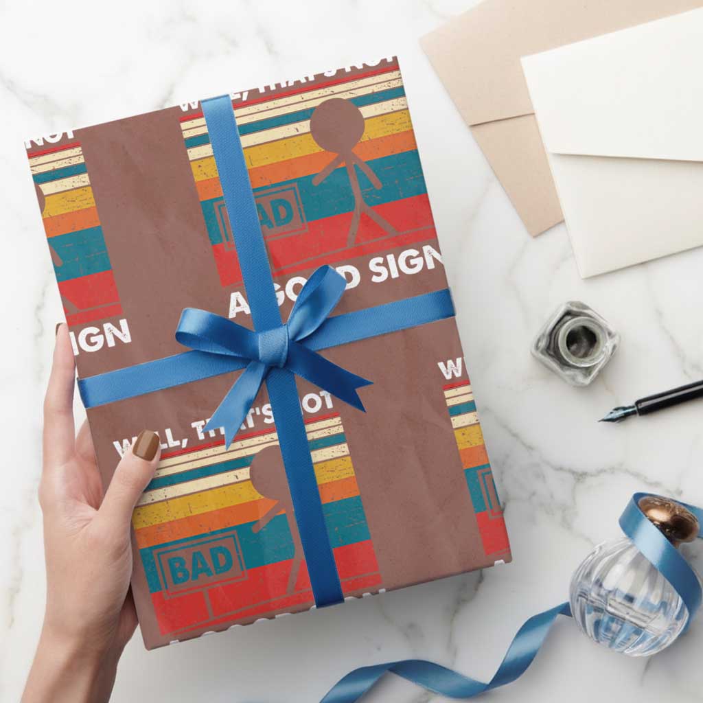 Funny Sarcastic Wrapping Paper Roll Retro Well Not A Good Sign Gag Gift - Wonder Print Shop
