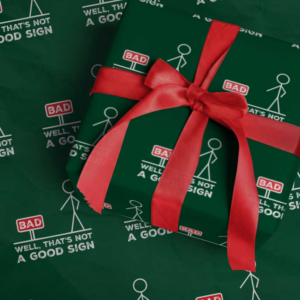 Funny Sarcastic Wrapping Paper Roll Well Not A Good Sign Gag Gift - Wonder Print Shop