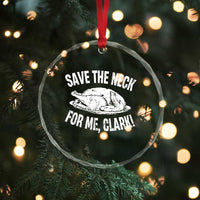 Funny Save The Neck For Me Clark Crystal Glass Ornament Vintage Turkey Thanksgiving Christmas Dinner - Wonder Print Shop