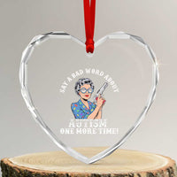 Funny Say A Bad Word About Autism One More Time Heart Crystal Glass Ornament Autism Grandma
