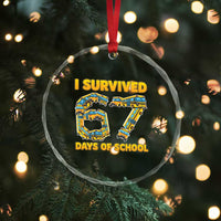 Funny School Bus Driver Crystal Glass Ornament I Survived 67 Days of School - Wonder Print Shop