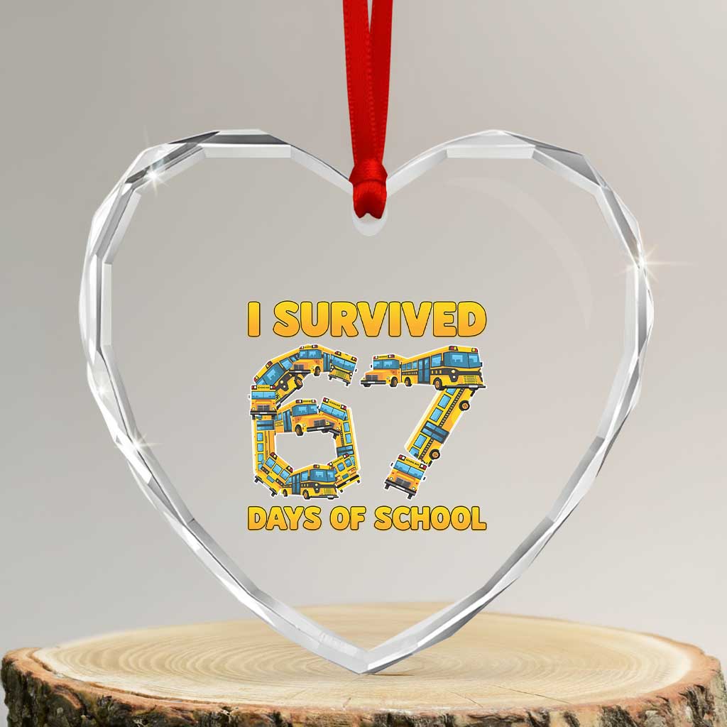Funny School Bus Driver Heart Crystal Glass Ornament I Survived 67 Days of School - Wonder Print Shop
