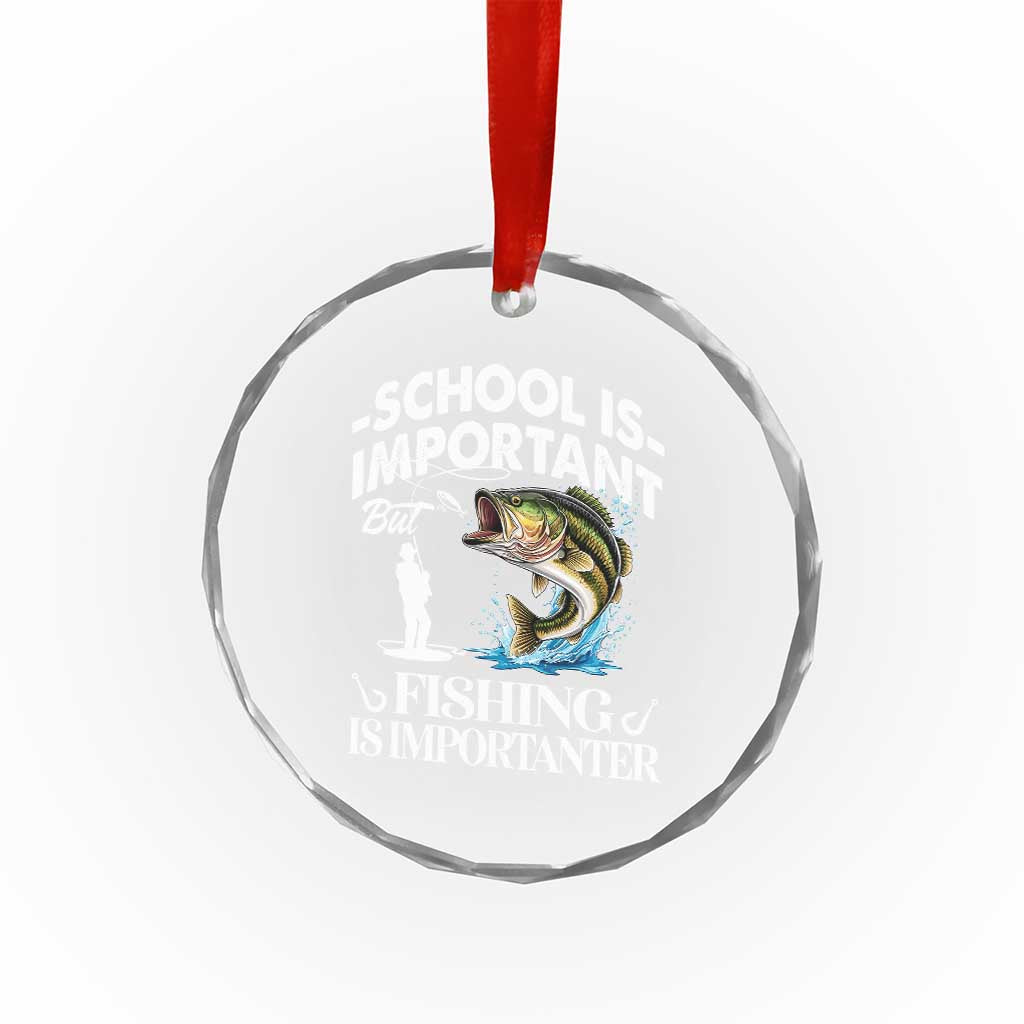 Funny School Is Important But Fishing Is Importanter Crystal Glass Ornament Fishing Lover TS11