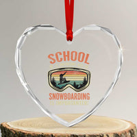 Funny School Is Important But Snowboarding Is Importanter Heart Crystal Glass Ornament - Wonder Print Shop