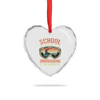 Funny School Is Important But Snowboarding Is Importanter Heart Crystal Glass Ornament - Wonder Print Shop