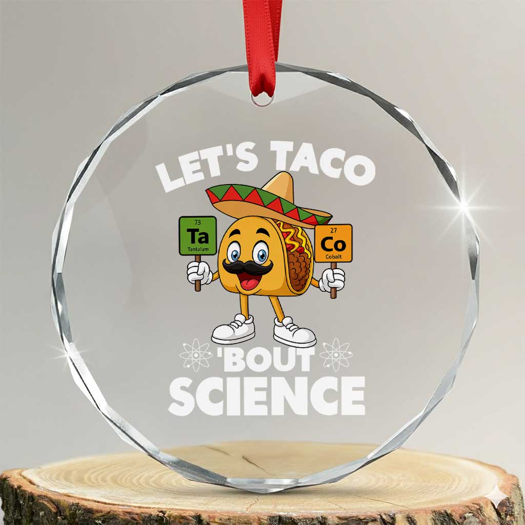 Funny Science Taco Pun Crystal Glass Ornament Let Is Taco Bout Science - Wonder Print Shop