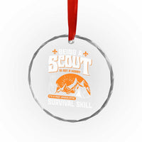 Funny Scout Crystal Glass Ornament Being A Scout Is Not A Hobby Survival Skill Adventure - Wonder Print Shop