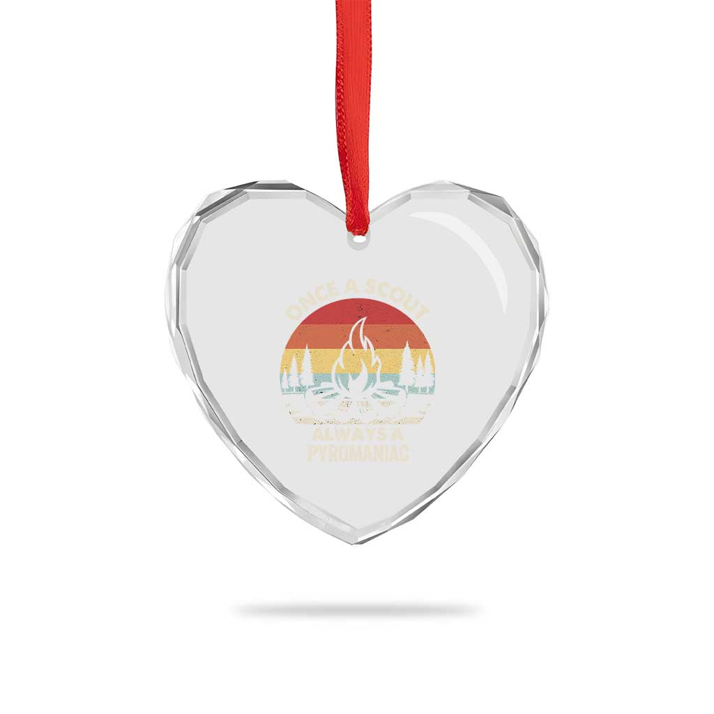 Funny Scout Heart Crystal Glass Ornament Once A Scout Always A Pyromaniac Adventure Retro - Wonder Print Shop