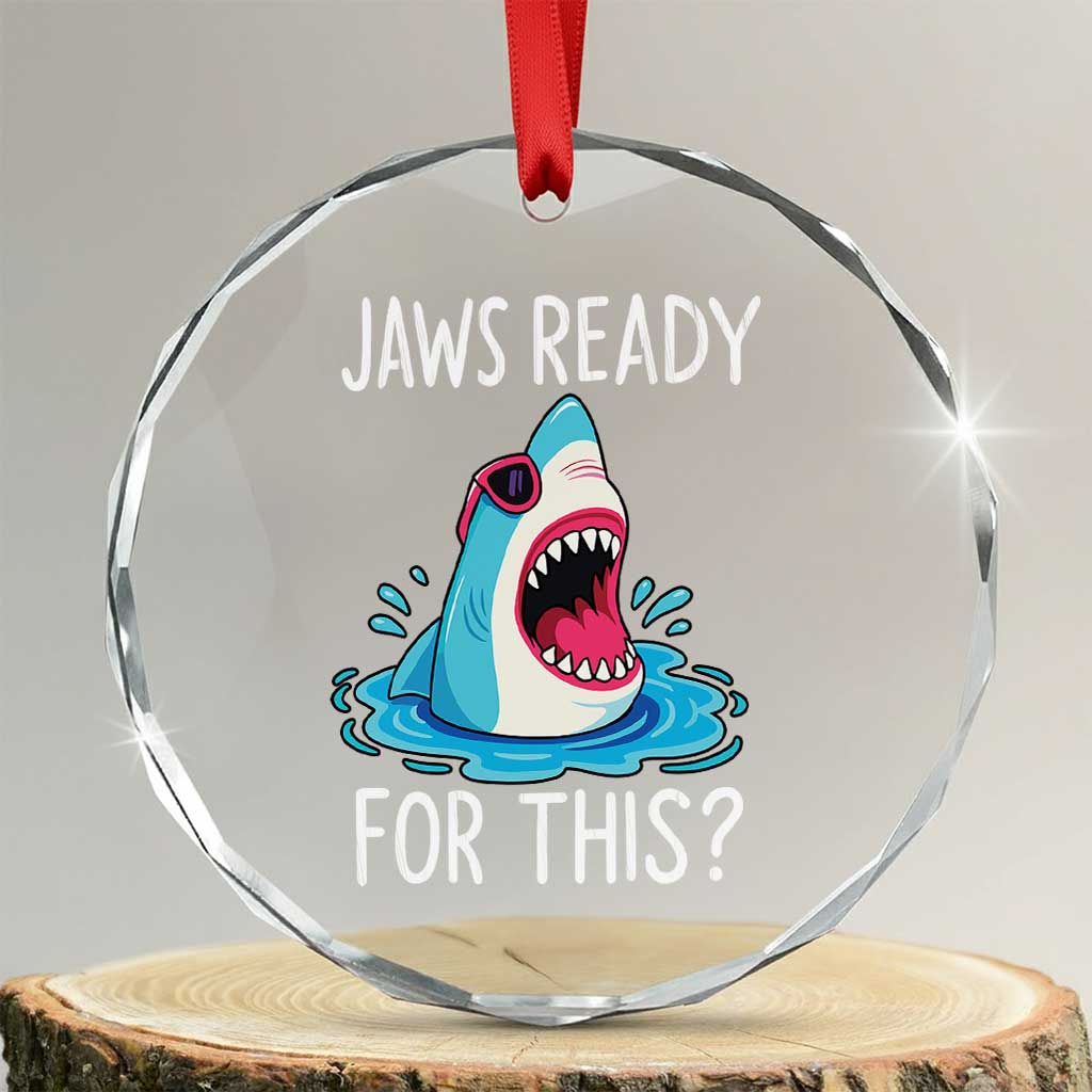 Funny Shark Lover Crystal Glass Ornament Are Jaw Ready For This Ocean Wildlife - Wonder Print Shop