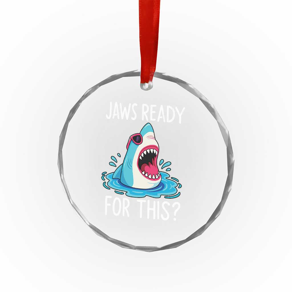 Funny Shark Lover Crystal Glass Ornament Are Jaw Ready For This Ocean Wildlife - Wonder Print Shop
