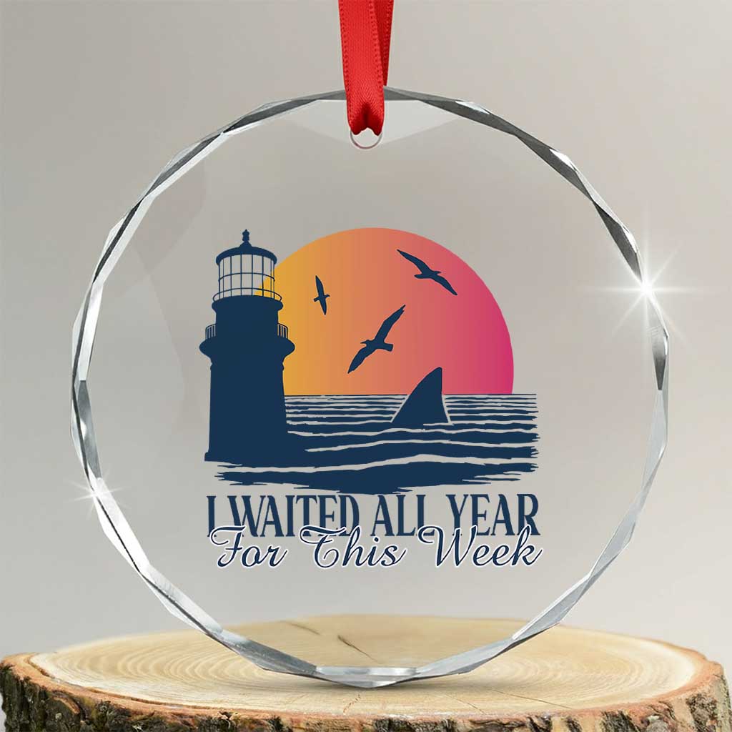 Funny Shark Lover Week Crystal Glass Ornament I Waited All Year For This Week - Wonder Print Shop