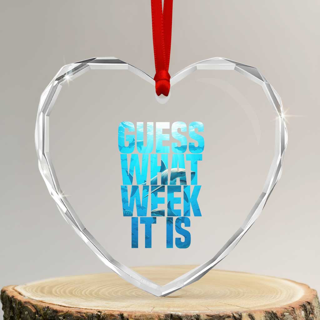 Funny Shark Lover Week Heart Crystal Glass Ornament Guess What Week It Is Blue Ocean - Wonder Print Shop