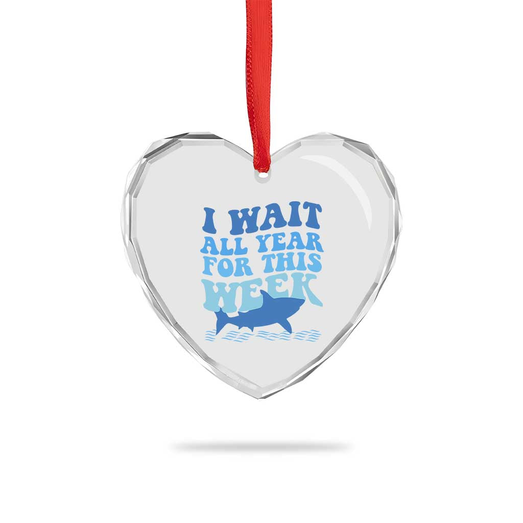 Funny Shark Lover Week Heart Crystal Glass Ornament I Wait All Year For This Week Ocean - Wonder Print Shop