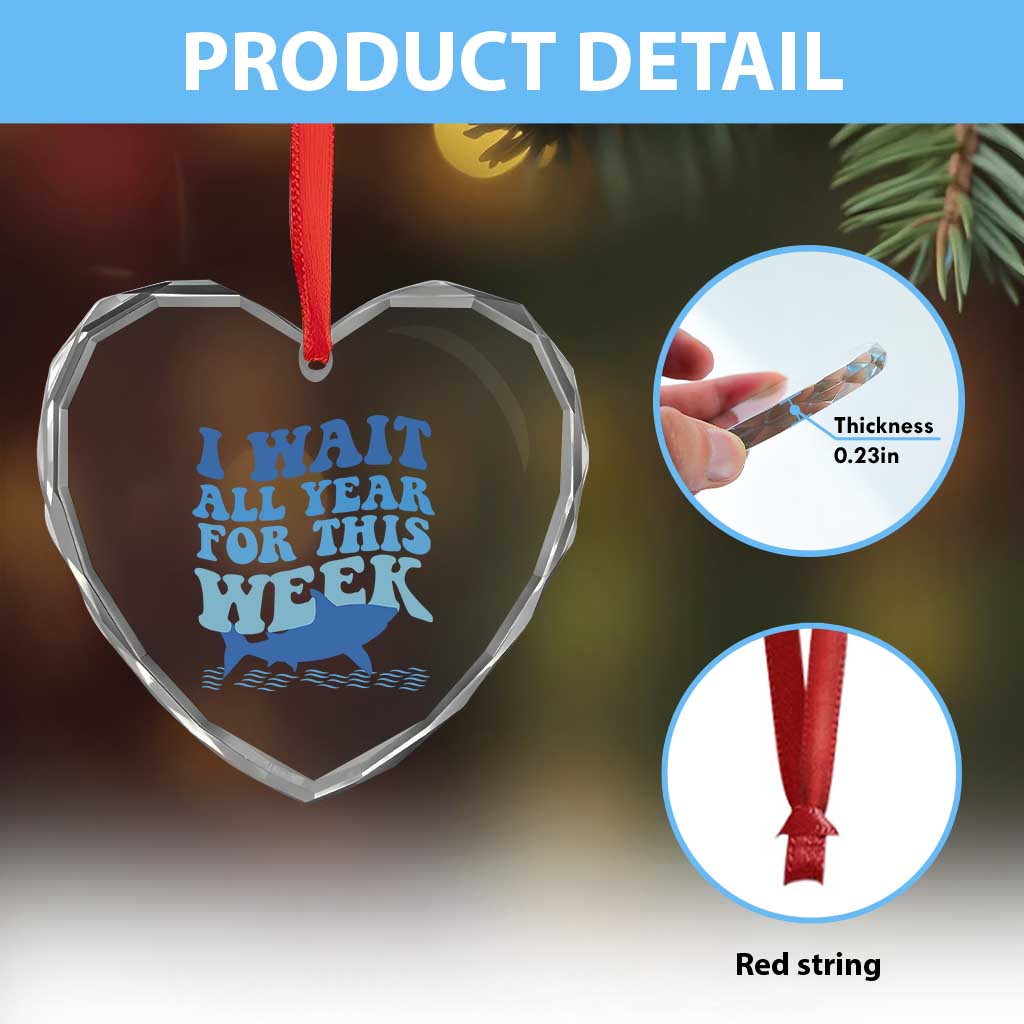 Funny Shark Lover Week Heart Crystal Glass Ornament I Wait All Year For This Week Ocean - Wonder Print Shop
