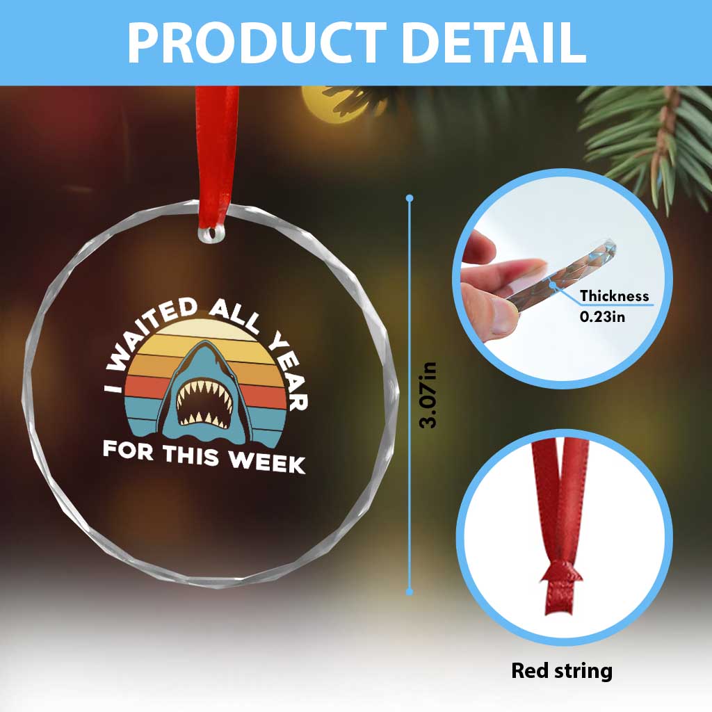 Funny Shark Lover Week Retro Crystal Glass Ornament I Waited All Year For This Week Ocean Wildlife TS02