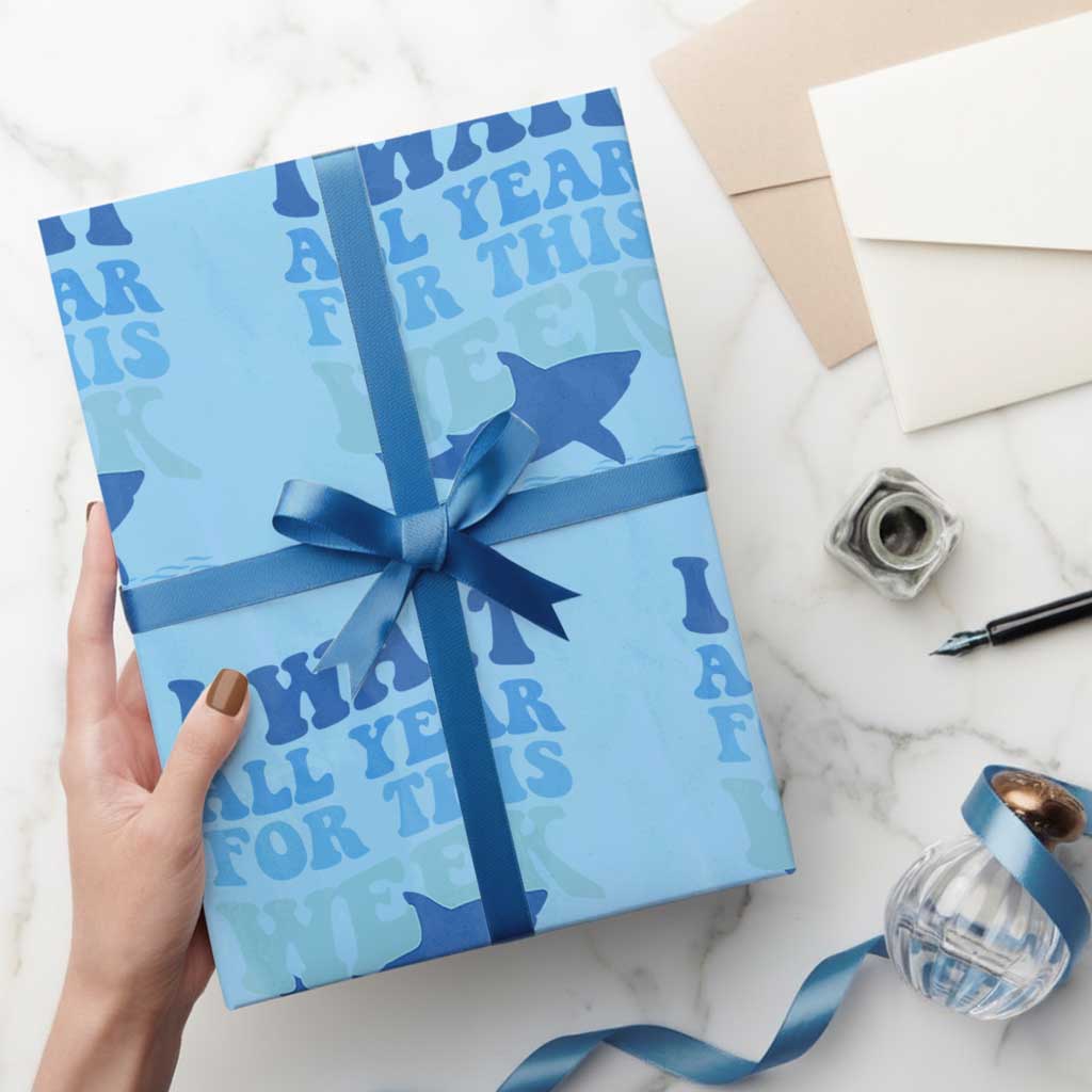 Funny Shark Lover Week Wrapping Paper Roll I Wait All Year For This Week Ocean - Wonder Print Shop