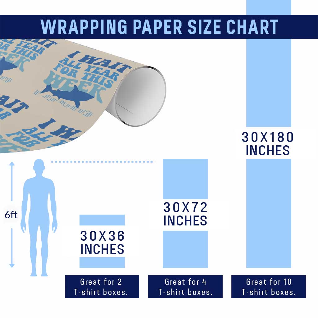 Funny Shark Lover Week Wrapping Paper Roll I Wait All Year For This Week Ocean - Wonder Print Shop