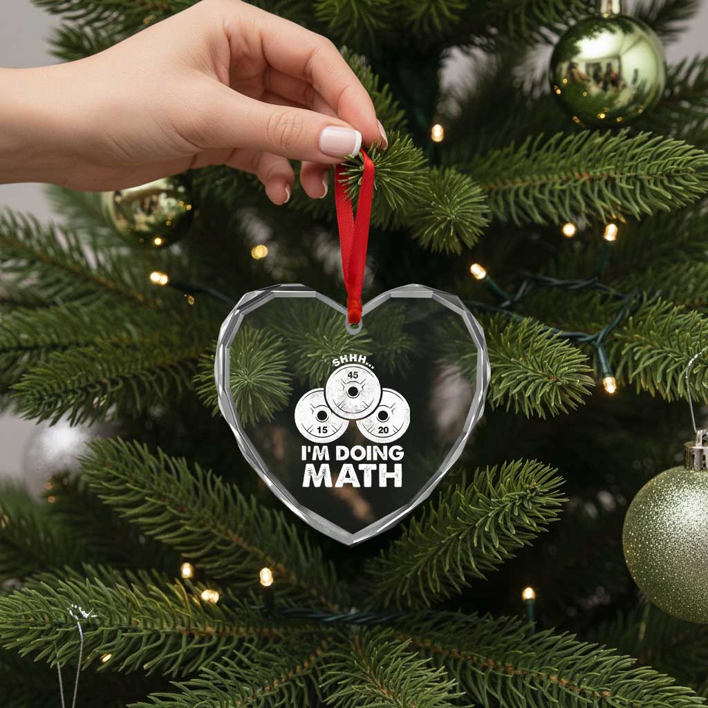 Funny Shhh I Am Doing Math Weightlifting Workout Training Heart Crystal Glass Ornament - Wonder Print Shop