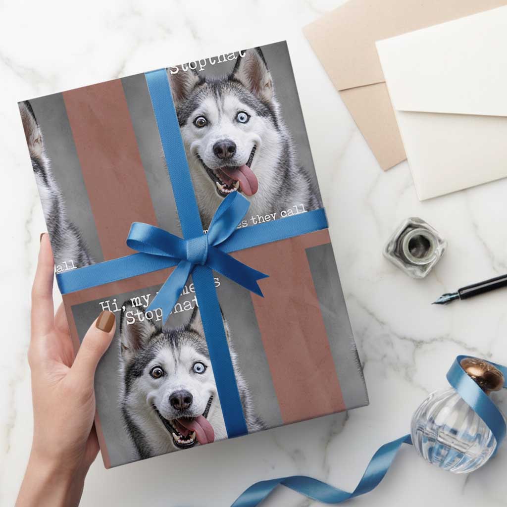 Funny Siberian Husky Meme Wrapping Paper Roll My Name Is Stop That