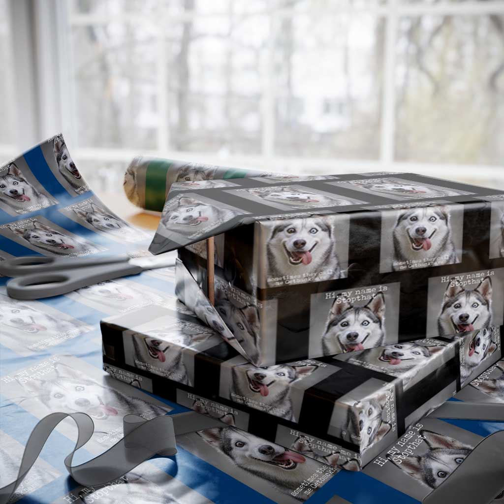Funny Siberian Husky Meme Wrapping Paper Roll My Name Is Stop That