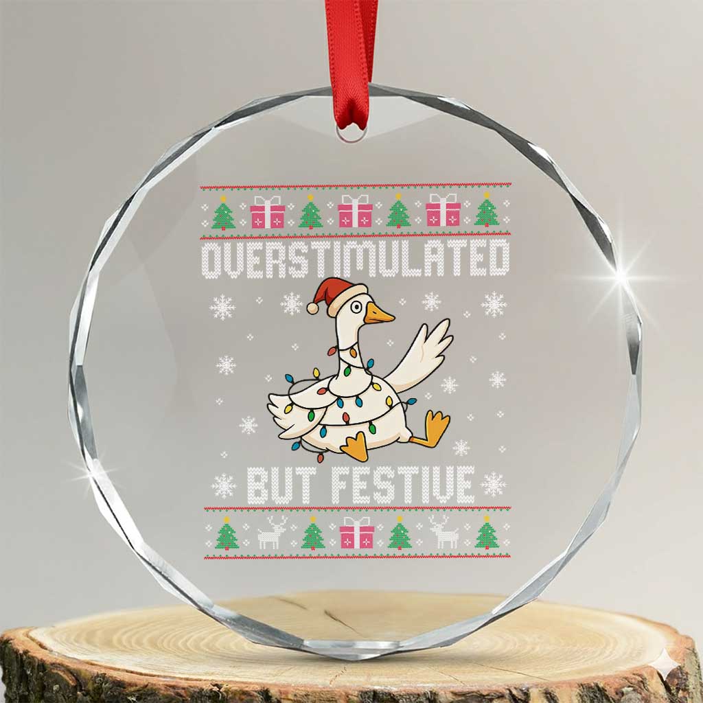 Funny Silly Goose Christmas Crystal Glass Ornament Overstimulated But Festive - Wonder Print Shop