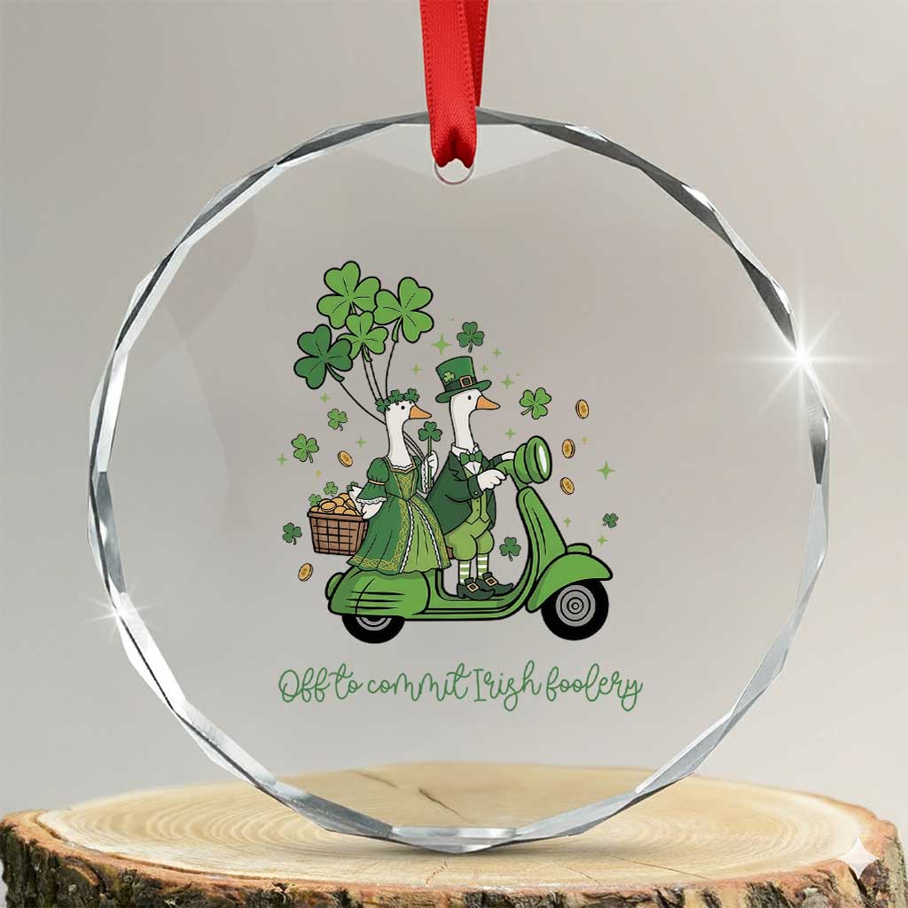 Funny Silly Irish Goose Crystal Glass Ornament Off To Commit Irish Foolery