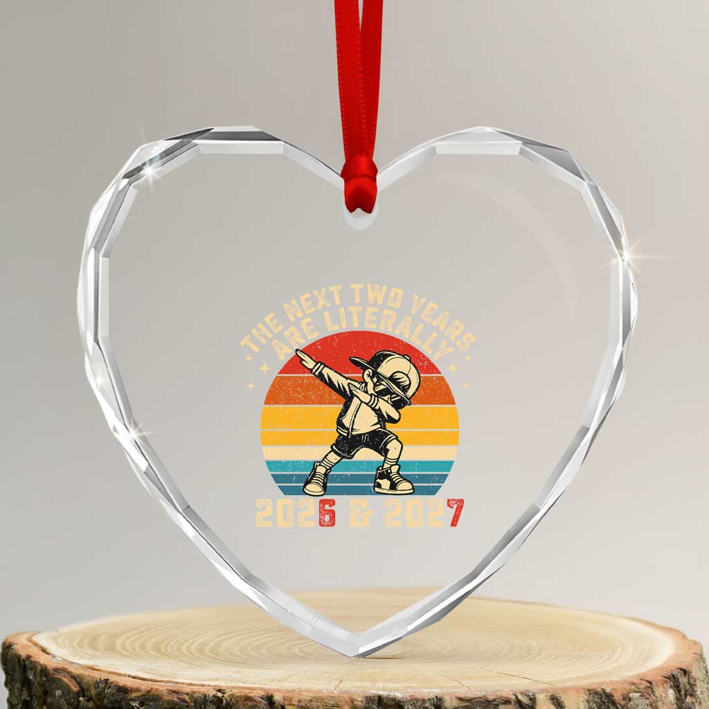 Funny Six Seven 67 New Year Heart Crystal Glass Ornament The Next Two Years Are Literally 2026 And 2027 - Wonder Print Shop