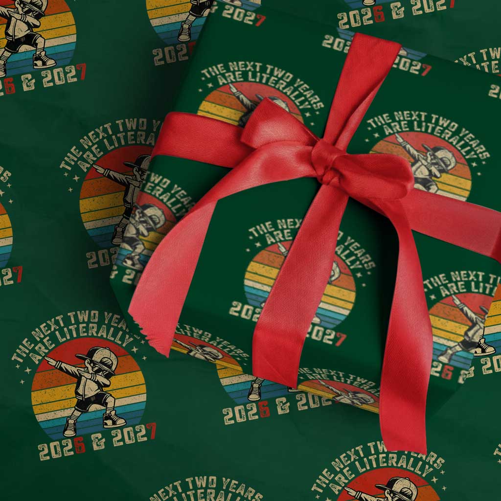 Funny Six Seven 67 New Year Wrapping Paper Roll The Next Two Years Are Literally 2026 And 2027 - Wonder Print Shop