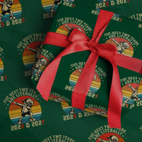 Funny Six Seven 67 New Year Wrapping Paper Roll The Next Two Years Are Literally 2026 And 2027 - Wonder Print Shop