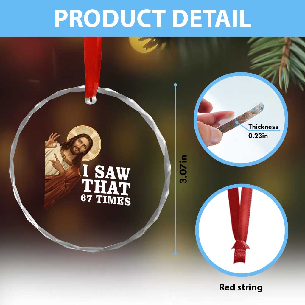 Funny Six Seven Meme Crystal Glass Ornament I Saw That 67 Times - Wonder Print Shop