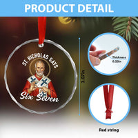 Funny Six Seven Meme Crystal Glass Ornament Saint Nicholas Says 67 Gen Alpha Slang - Wonder Print Shop