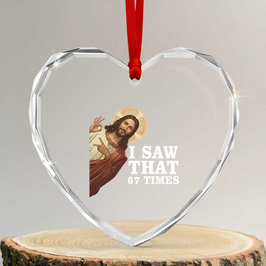 Funny Six Seven Meme Heart Crystal Glass Ornament I Saw That 67 Times - Wonder Print Shop