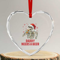 Funny Skeleton Beer Christmas Heart Crystal Glass Ornament Daddy Needs A Beer - Wonder Print Shop