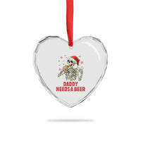 Funny Skeleton Beer Christmas Heart Crystal Glass Ornament Daddy Needs A Beer - Wonder Print Shop