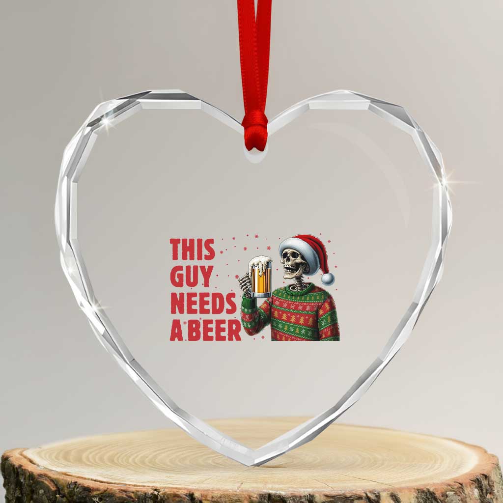 Funny Skeleton Beer Christmas Heart Crystal Glass Ornament This Guy Needs A Beer - Wonder Print Shop