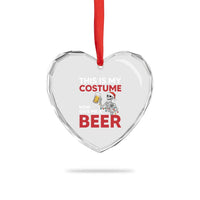 Funny Skeleton Beer Christmas Heart Crystal Glass Ornament This Is My Costume Now Give Me A Beer - Wonder Print Shop