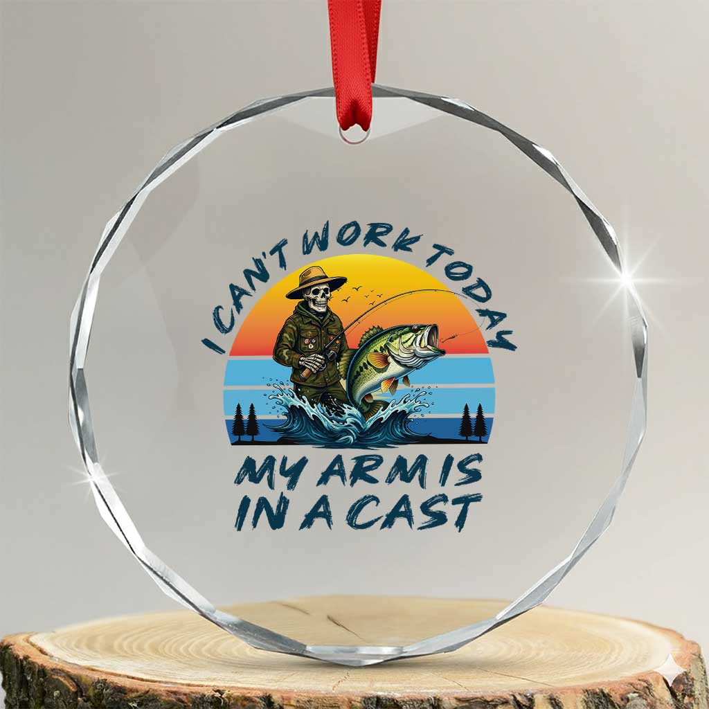 Funny Skeleton Camo Fishing Crystal Glass Ornament I Can Not Work Today My Arm Is In A Cast - Wonder Print Shop