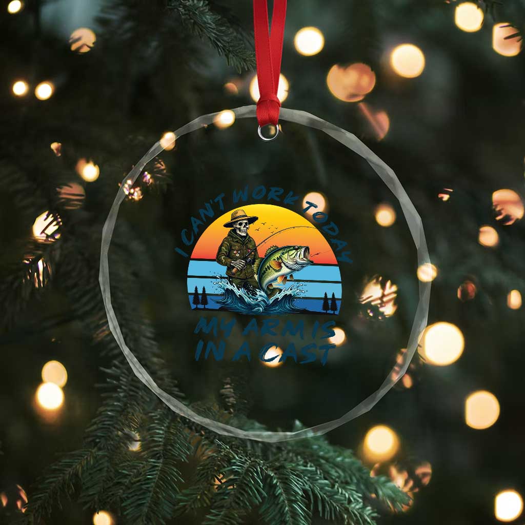 Funny Skeleton Camo Fishing Crystal Glass Ornament I Can Not Work Today My Arm Is In A Cast - Wonder Print Shop