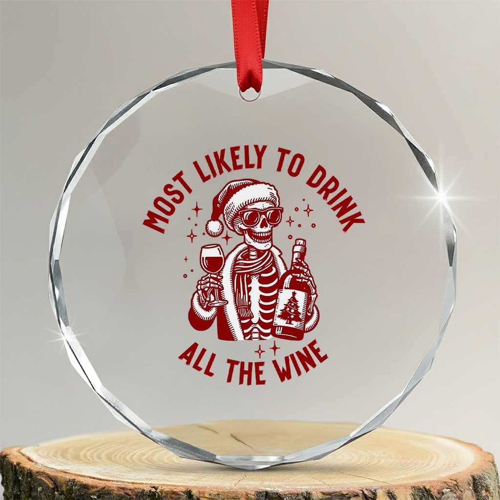 Funny Skeleton Christmas Crystal Glass Ornament Most Likely To Drink All The Wine - Wonder Print Shop